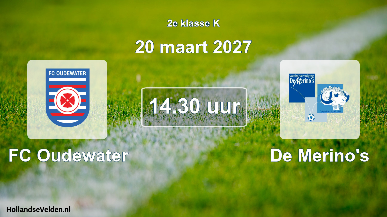 Geplande wedstrijd: FC Oudewater - De Merino's (20 maart 2027)