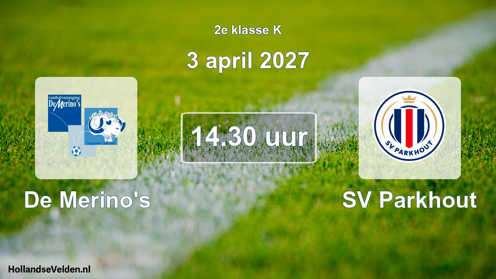 Geplande wedstrijd: De Merino's - SV Parkhout (3 april 2027)