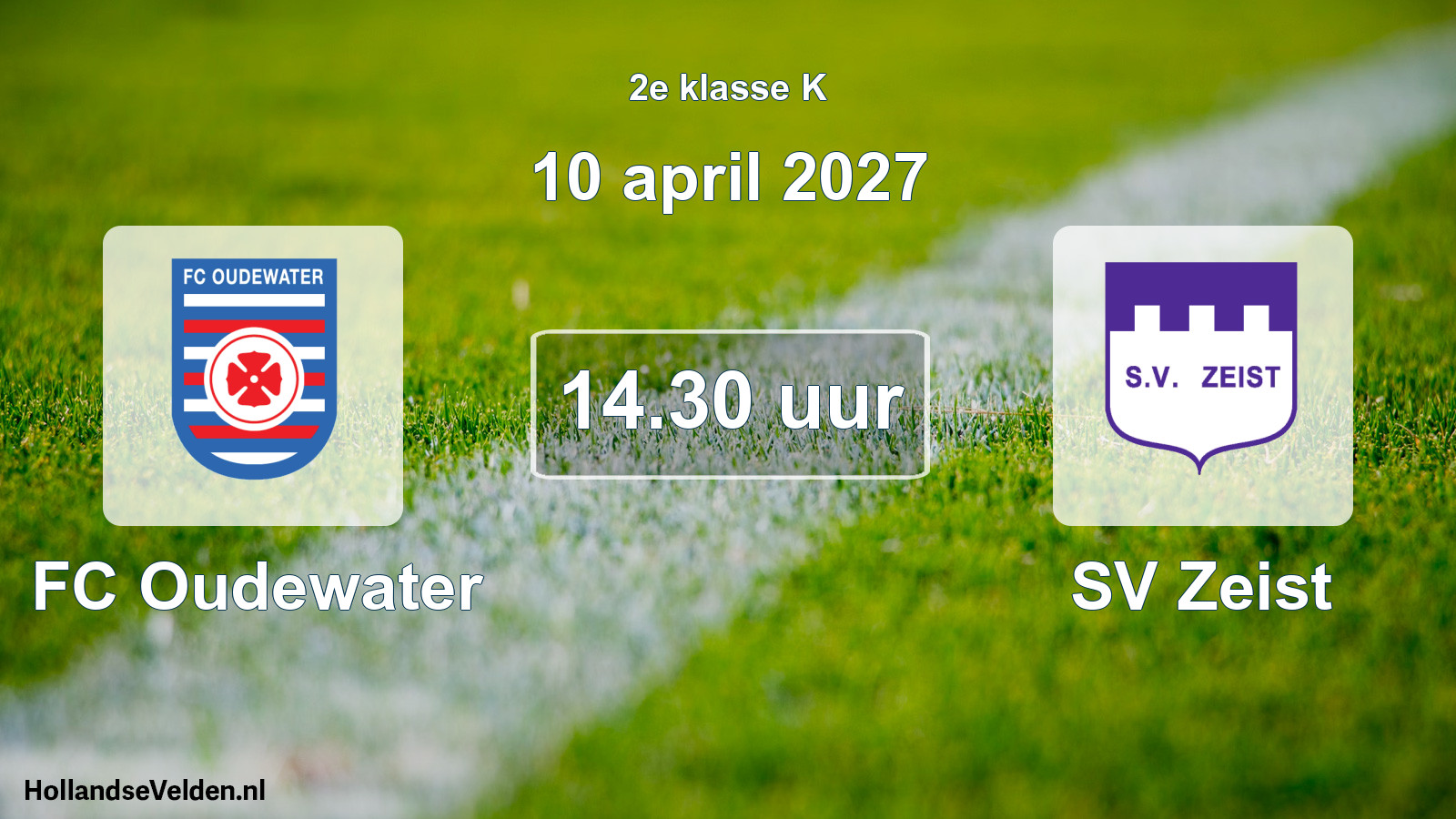 Geplande wedstrijd: FC Oudewater - SV Zeist (10 april 2027)