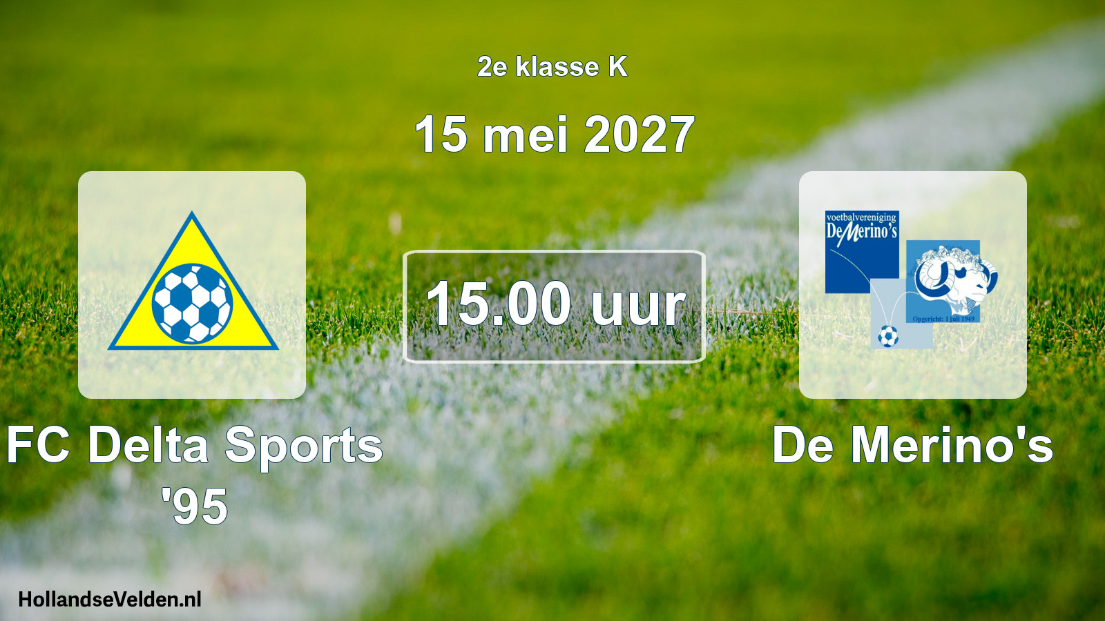 Scheduled Match: FC Delta Sports '95 - De Merino's (15 May 2027)
