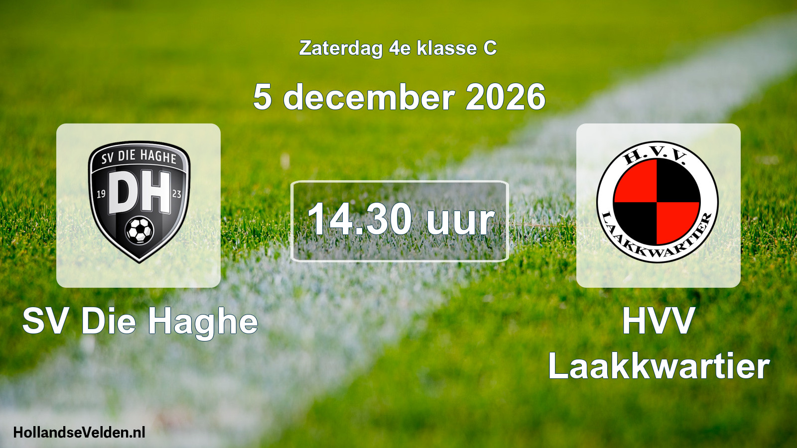 Geplande wedstrijd: SV Die Haghe - HVV Laakkwartier (5 december 2026)