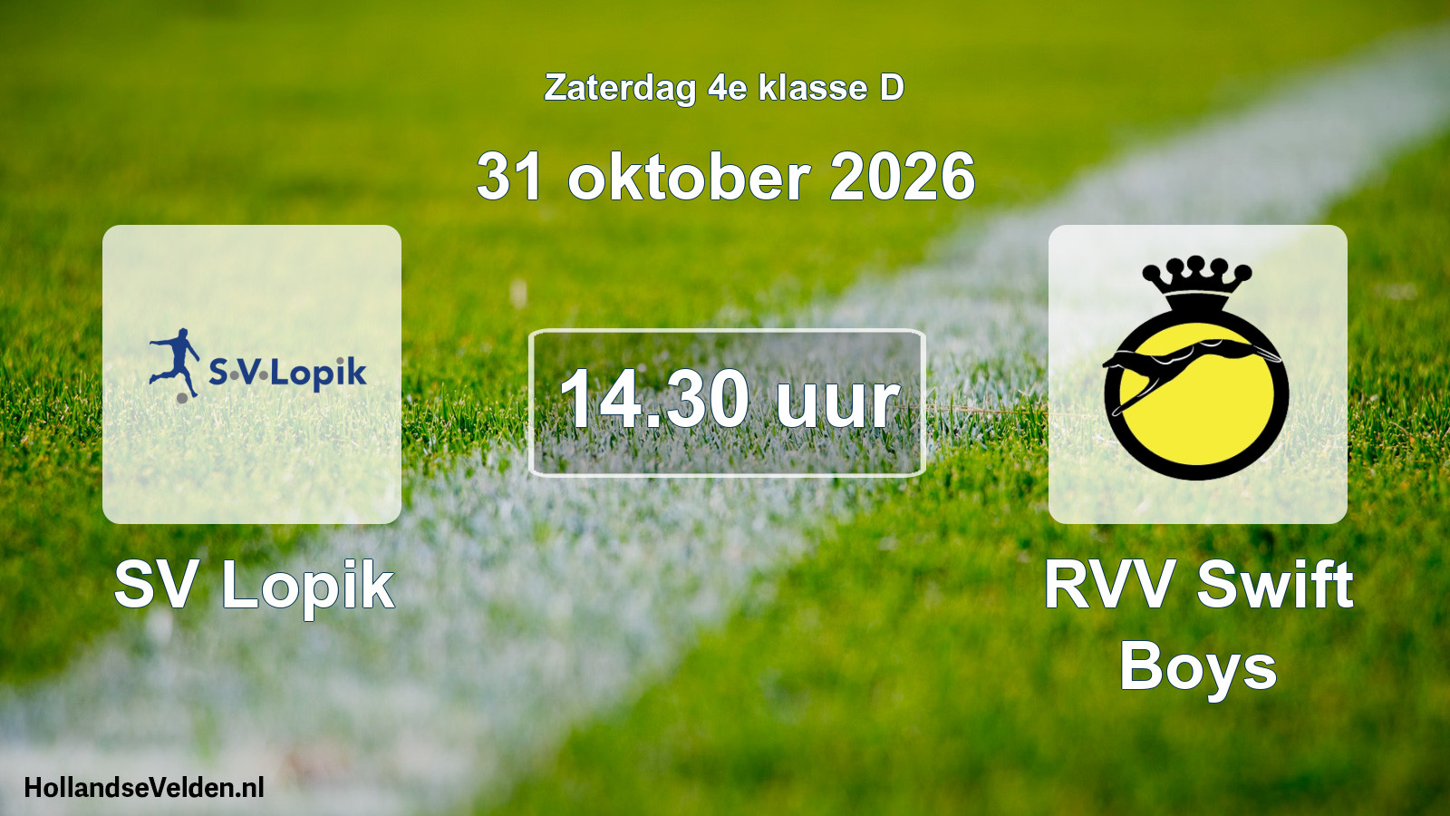 Geplande wedstrijd: SV Lopik - RVV Swift Boys (31 oktober 2026)