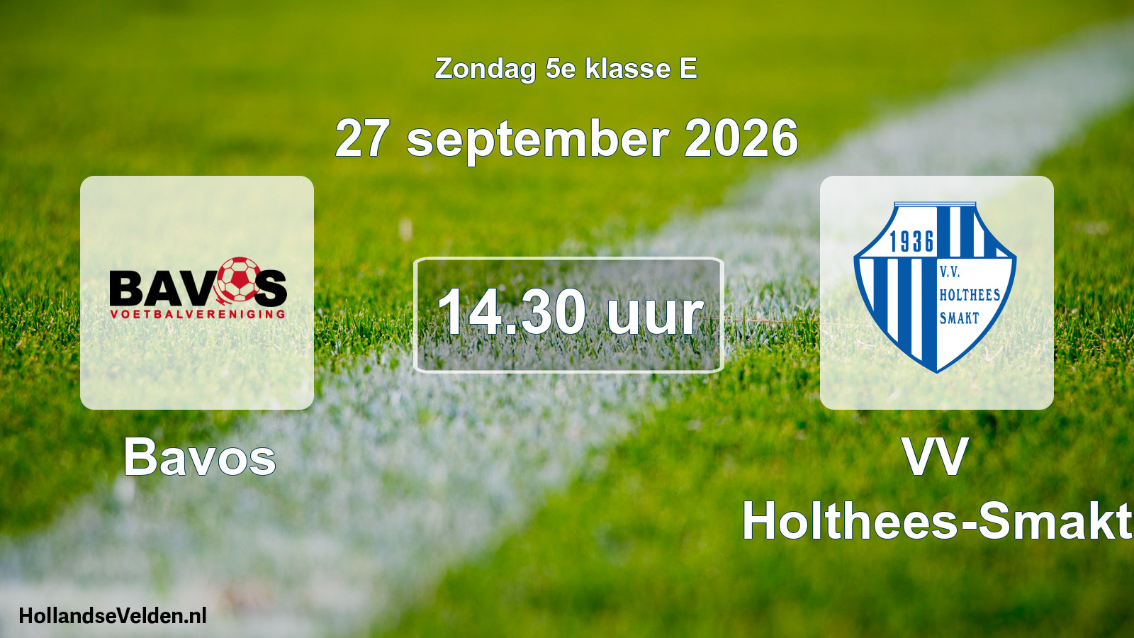 Scheduled Match: Bavos - VV Holthees-Smakt (27 September 2026)