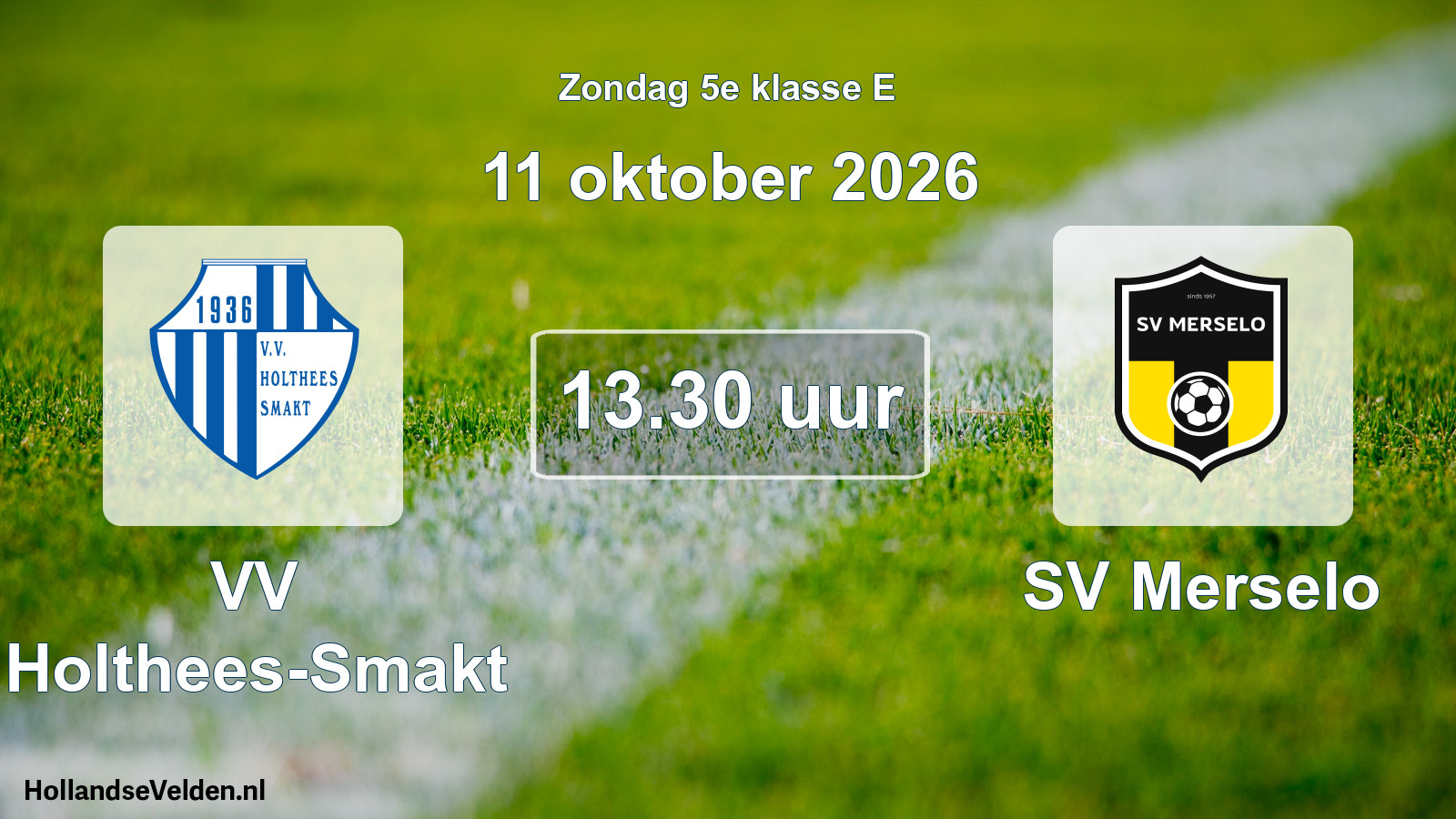 Geplande wedstrijd: VV Holthees-Smakt - SV Merselo (11 oktober 2026)
