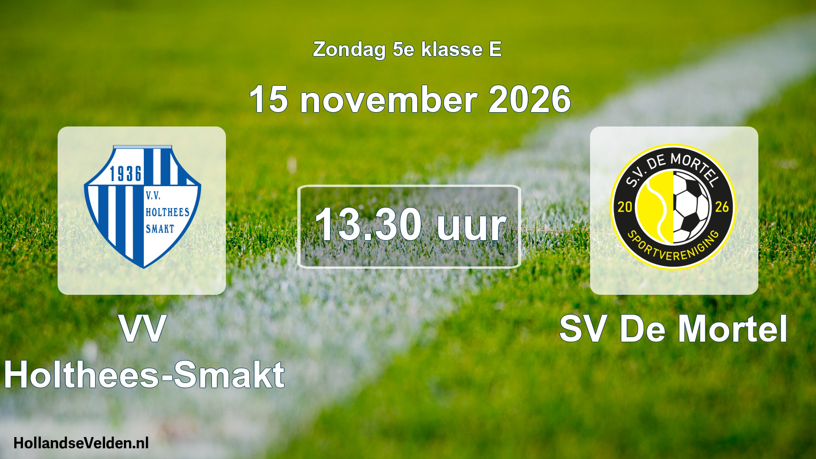 Geplande wedstrijd: VV Holthees-Smakt - SV De Mortel (15 november 2026)