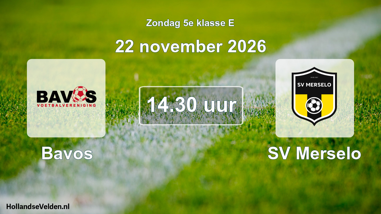 Geplande wedstrijd: Bavos - SV Merselo (22 november 2026)