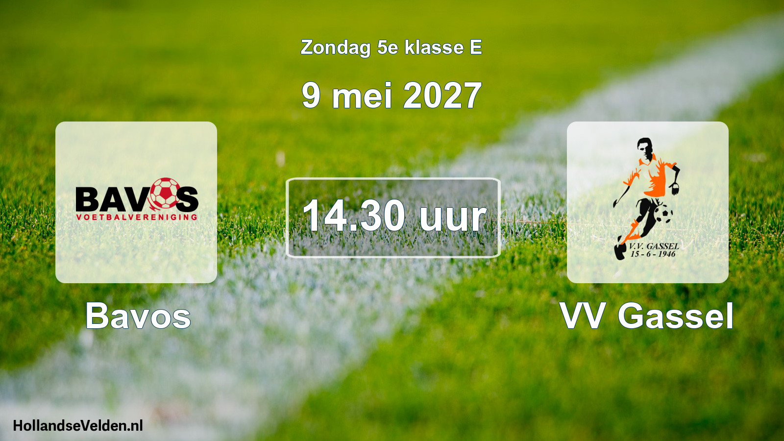 Geplande wedstrijd: Bavos - VV Gassel (9 mei 2027)