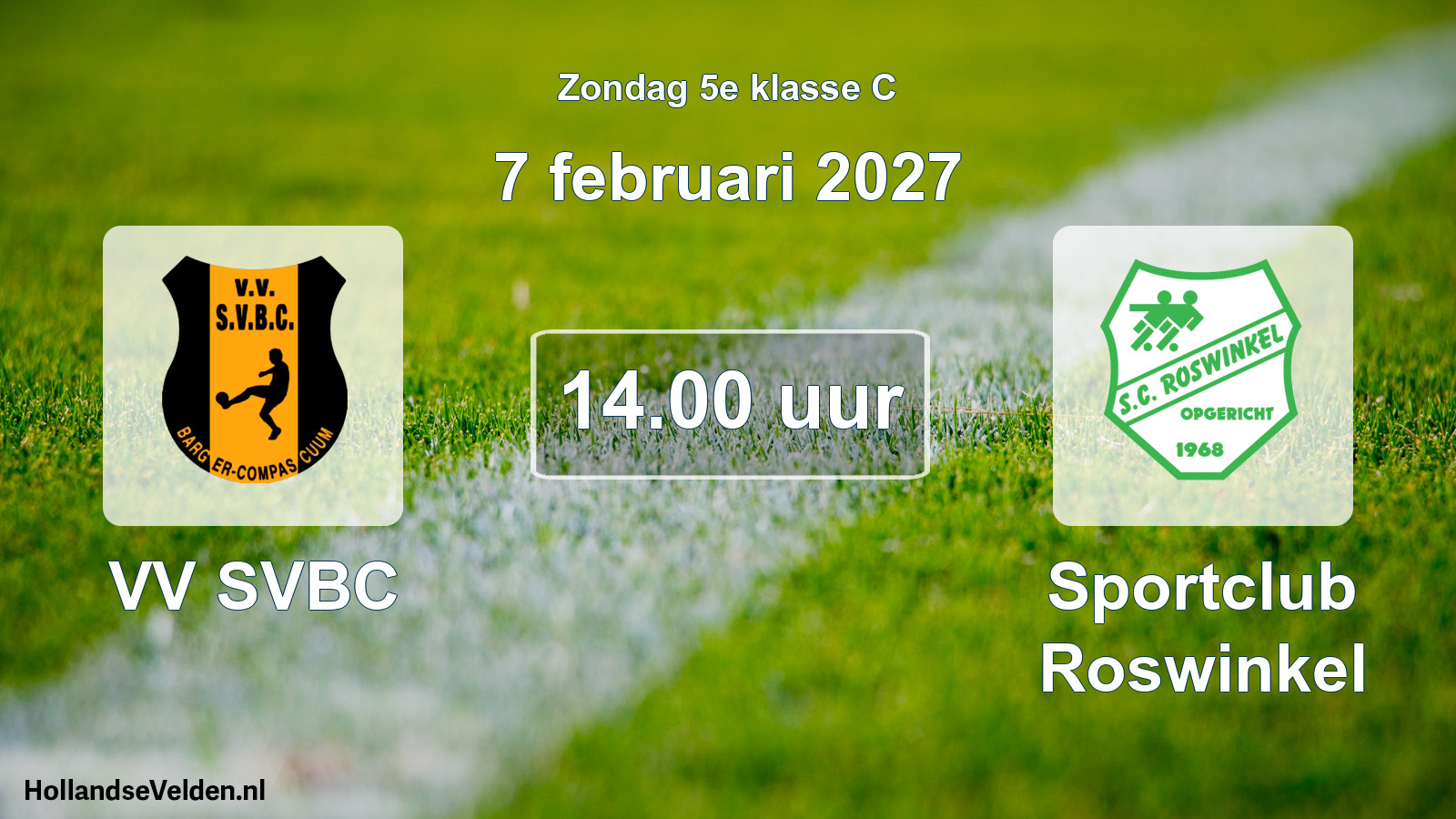 Geplande wedstrijd: VV SVBC - Sportclub Roswinkel (7 februari 2027)
