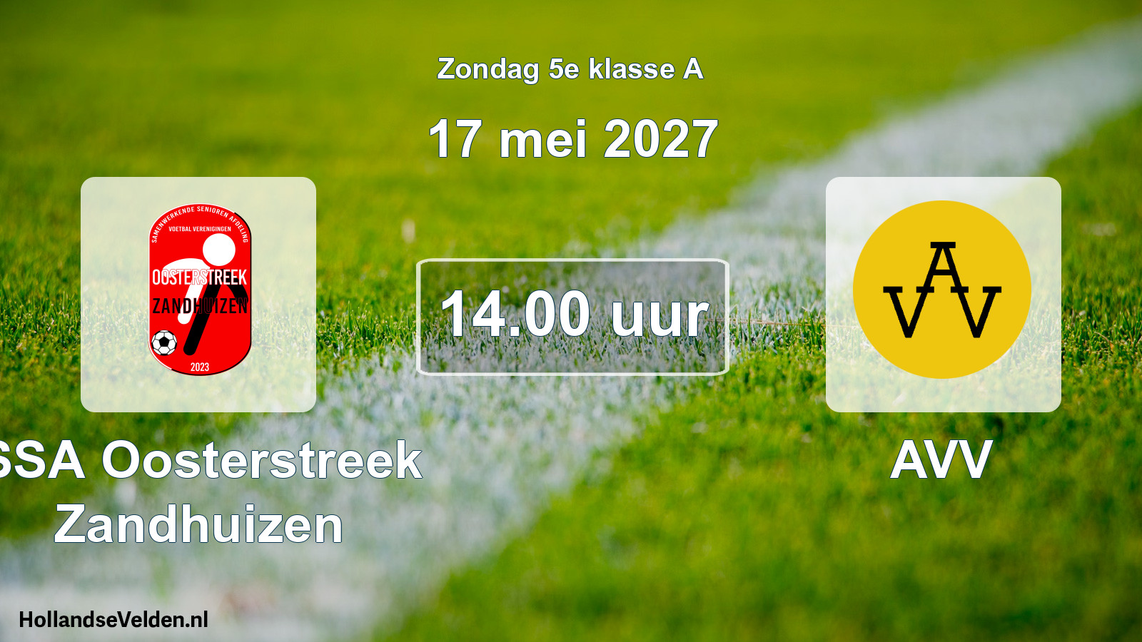 Geplande wedstrijd: SSA Oosterstreek Zandhuizen - AVV (17 mei 2027)