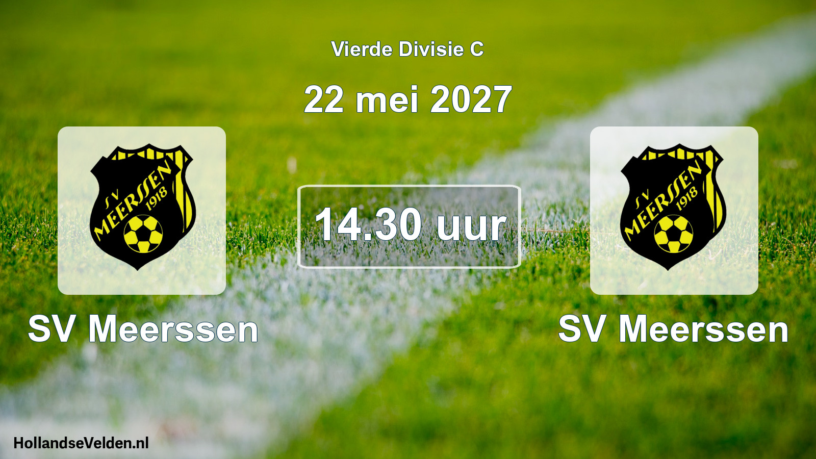 Geplande wedstrijd: SV Meerssen - SV Meerssen (22 mei 2027)