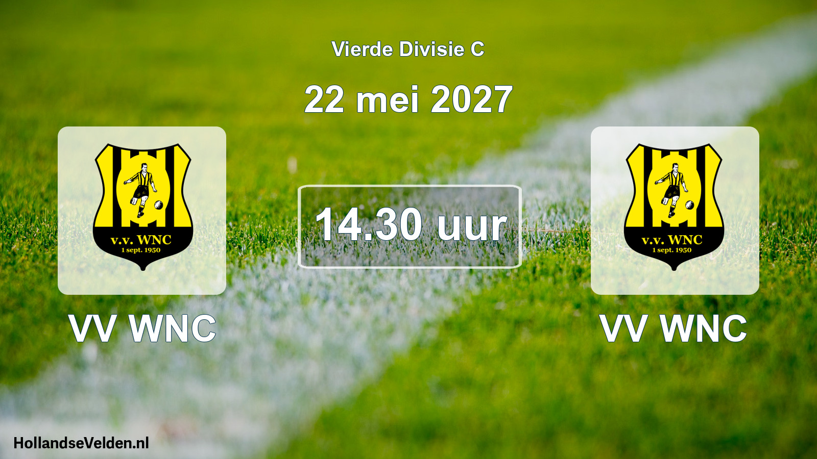 Geplande wedstrijd: VV WNC - VV WNC (22 mei 2027)