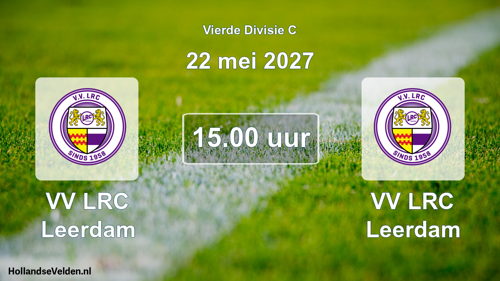 Geplande wedstrijd: VV LRC Leerdam - VV LRC Leerdam (22 mei 2027)