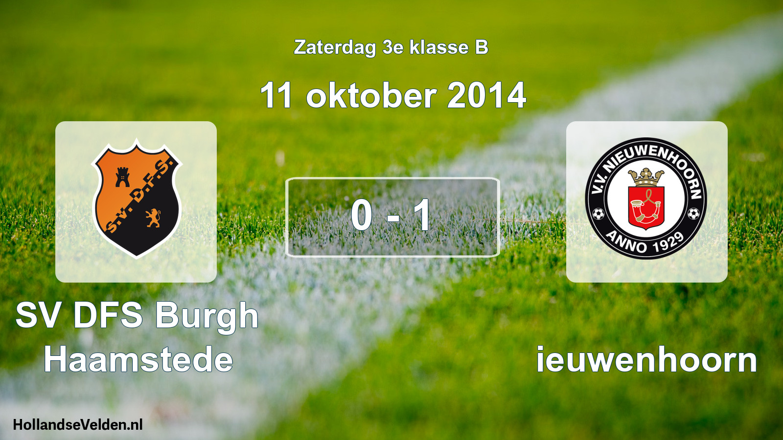 Total number of matches played: SV DFS Burgh Haamstede - Nieuwenhoorn 0 - 1 (11 October 2014)