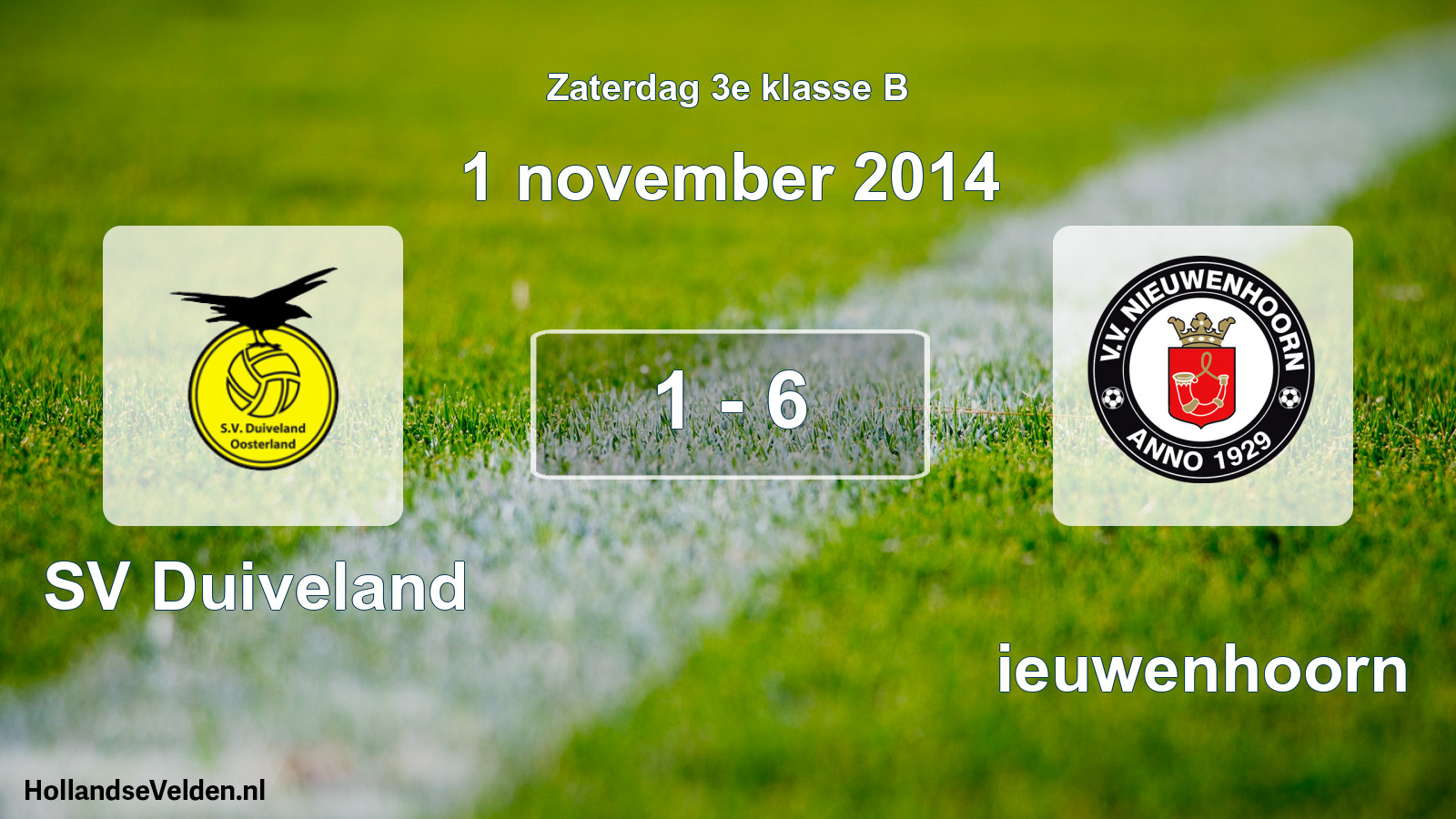 Total number of matches played: SV Duiveland - Nieuwenhoorn 1 - 6 (1 November 2014)