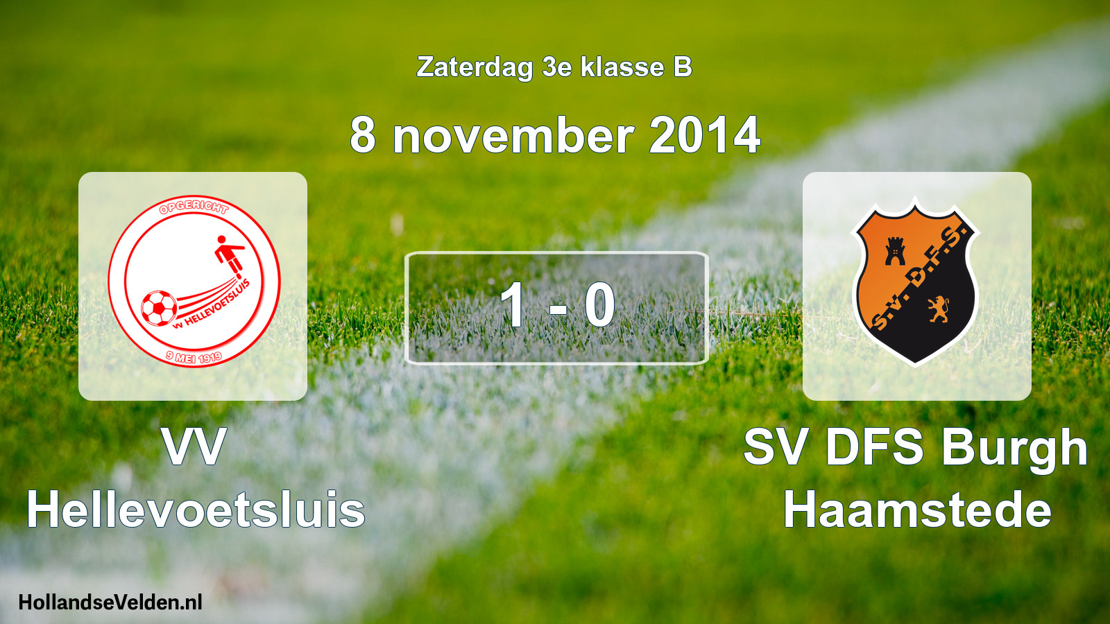 Total number of matches played: VV Hellevoetsluis - SV DFS Burgh Haamstede 1 - 0 (8 November 2014)