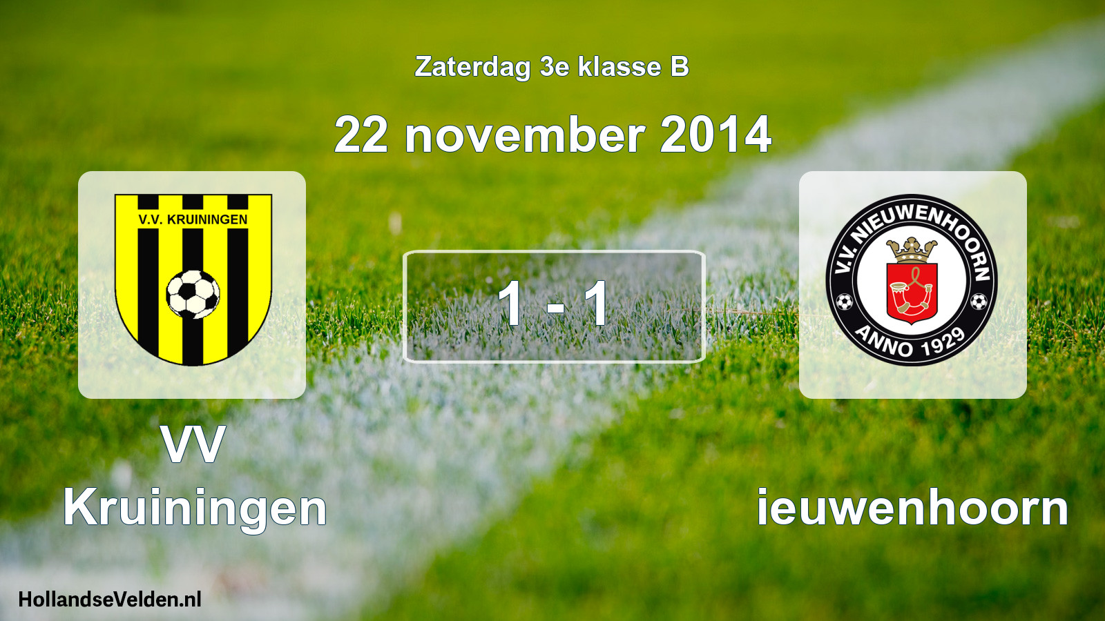 Total number of matches played: VV Kruiningen - Nieuwenhoorn 1 - 1 (22 November 2014)