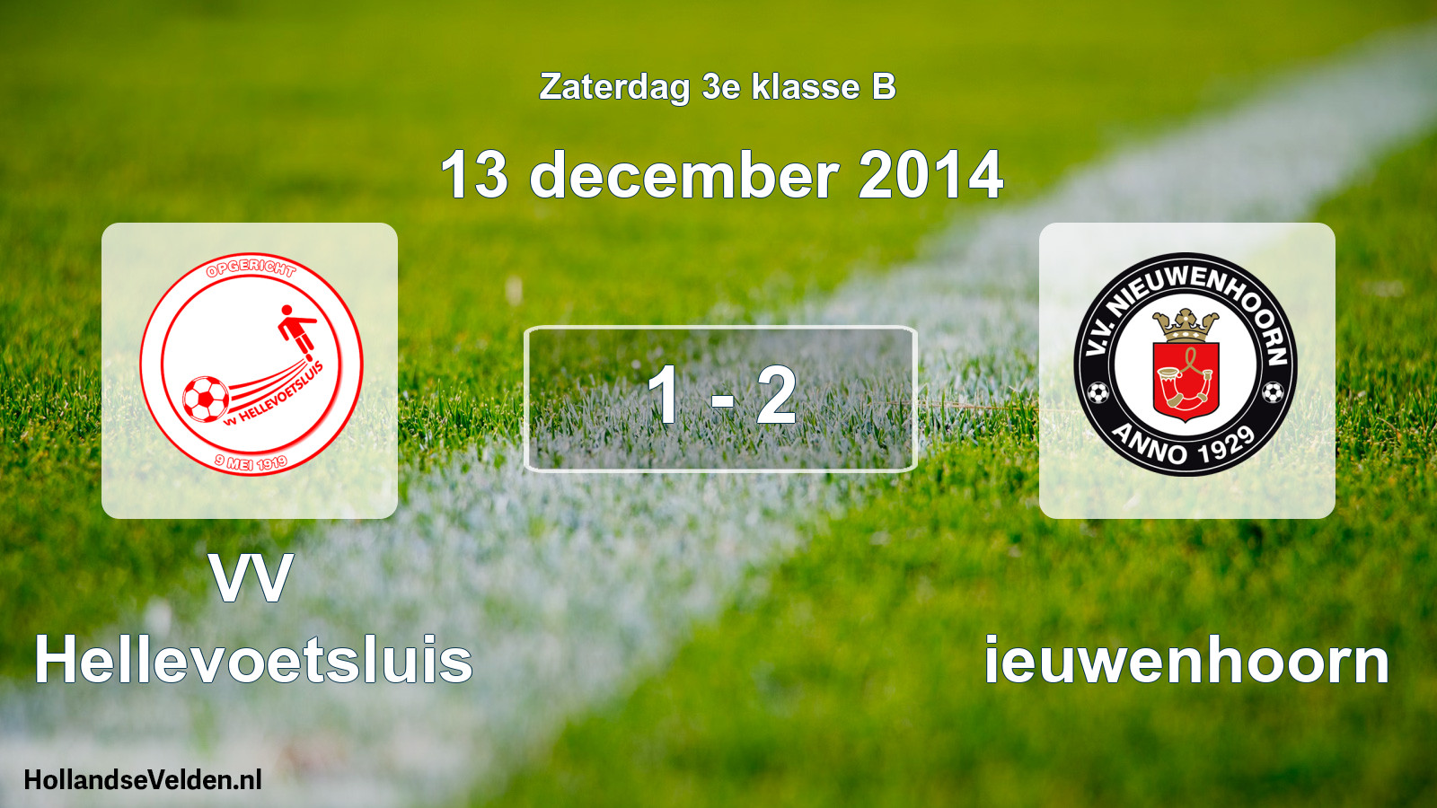 Total number of matches played: VV Hellevoetsluis - Nieuwenhoorn 1 - 2 (13 December 2014)