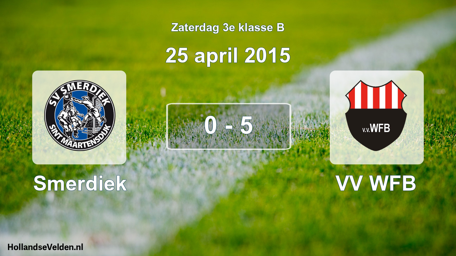 Total number of matches played: Smerdiek - VV WFB 0 - 5 (25 April 2015)