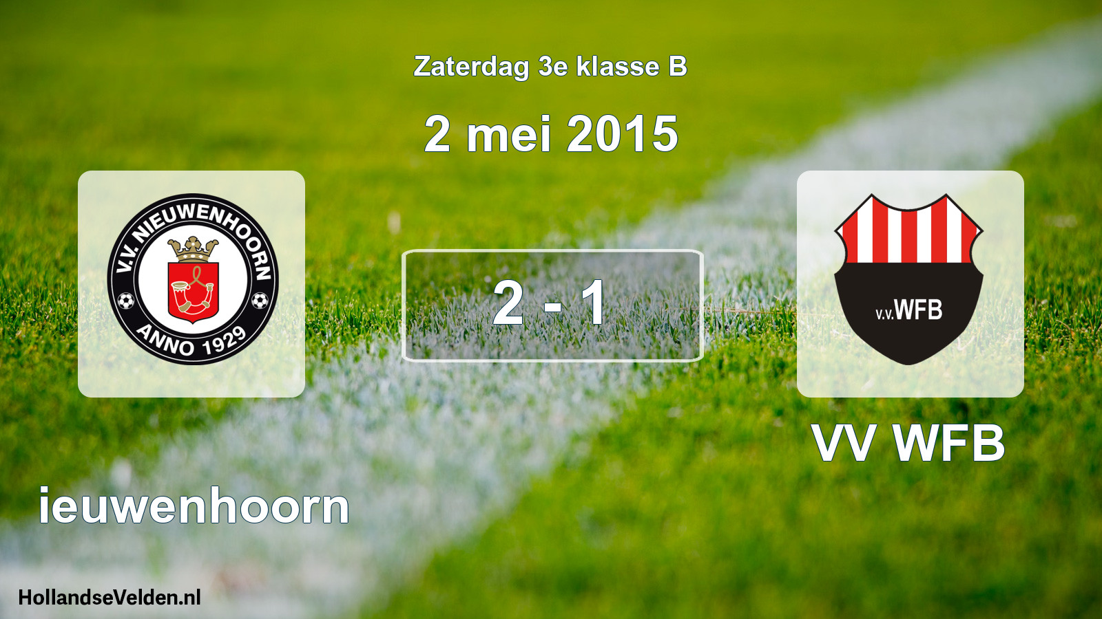Total number of matches played: Nieuwenhoorn - VV WFB 2 - 1 (2 May 2015)