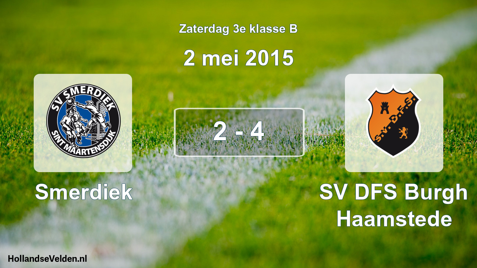 Total number of matches played: Smerdiek - SV DFS Burgh Haamstede 2 - 4 (2 May 2015)