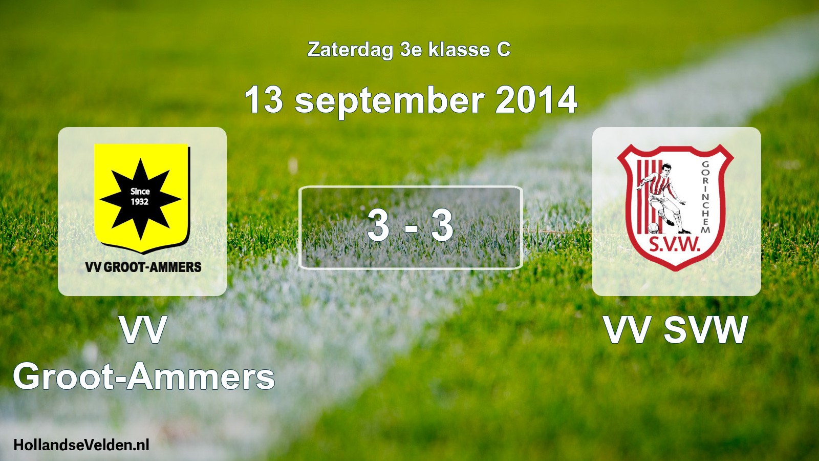Total number of matches played: VV Groot-Ammers - VV SVW 3 - 3 (13 September 2014)