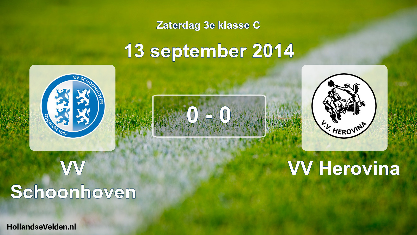 Total number of matches played: VV Schoonhoven - VV Herovina 0 - 0 (13 September 2014)