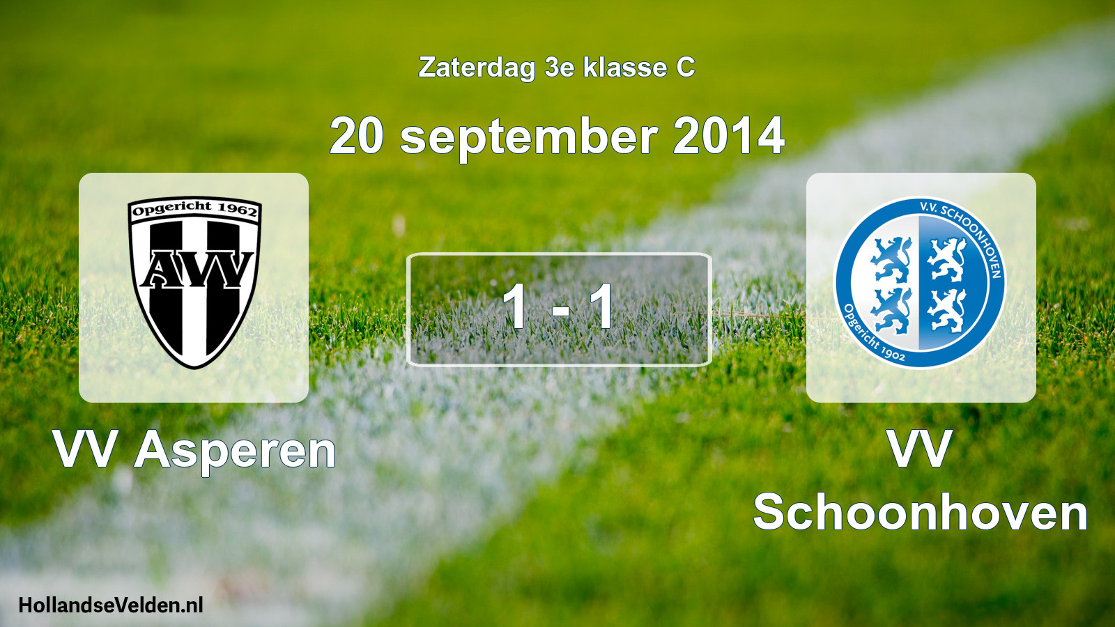 Total number of matches played: VV Asperen - VV Schoonhoven 1 - 1 (20 September 2014)