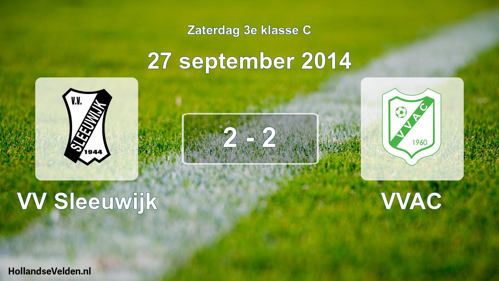 Total number of matches played: VV Sleeuwijk - VVAC 2 - 2 (27 September 2014)