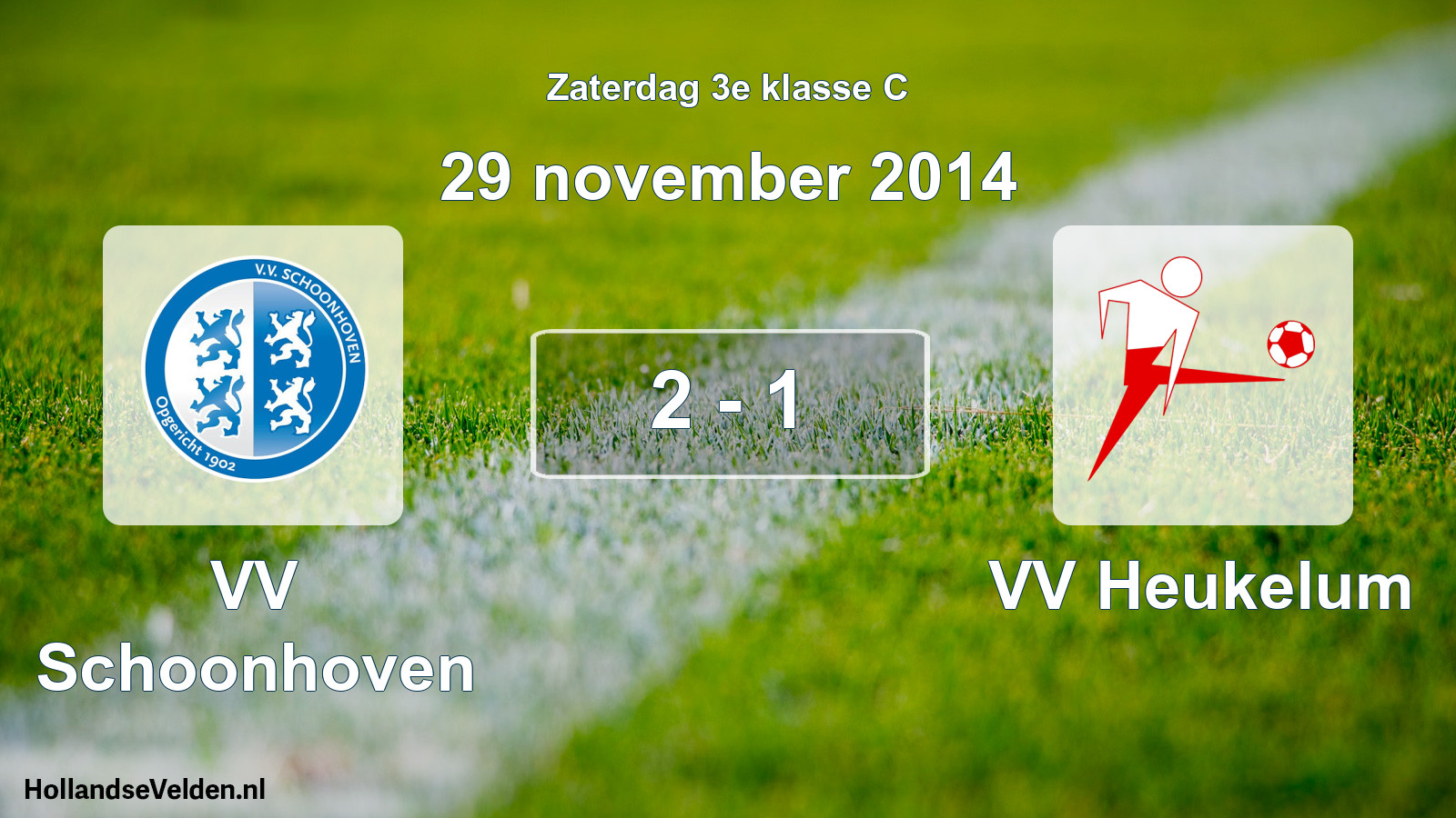 Total number of matches played: VV Schoonhoven - VV Heukelum 2 - 1 (29 November 2014)
