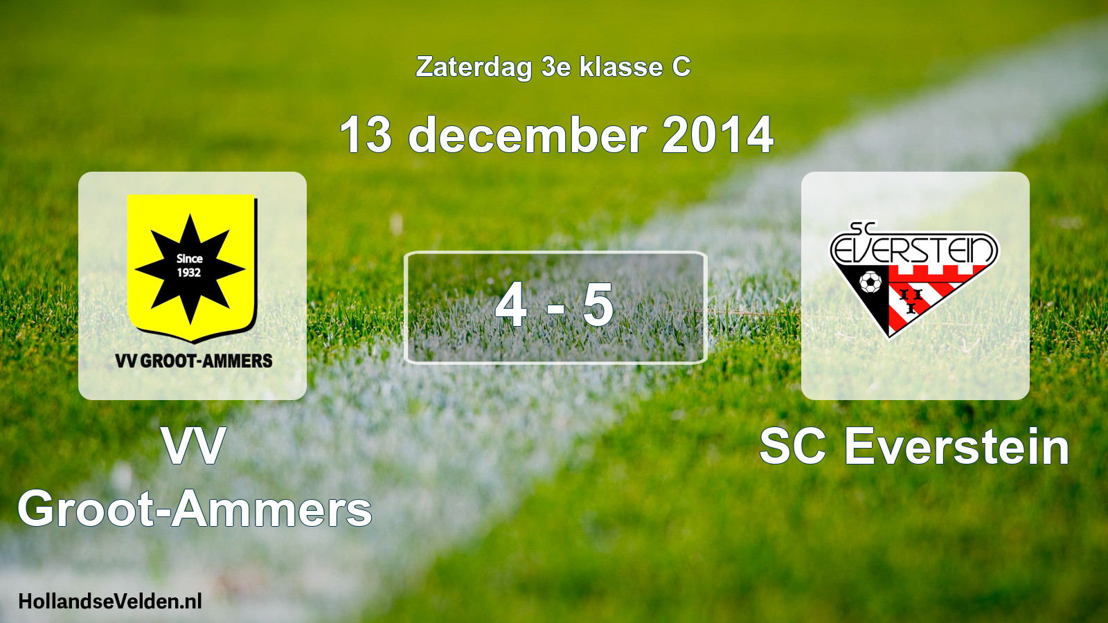 Total number of matches played: VV Groot-Ammers - SC Everstein 4 - 5 (13 December 2014)