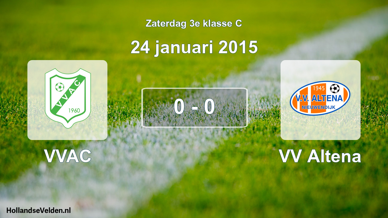 Total number of matches played: VVAC - VV Altena 0 - 0 (24 January 2015)