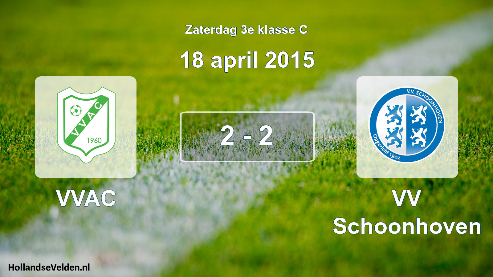 Total number of matches played: VVAC - VV Schoonhoven 2 - 2 (18 April 2015)