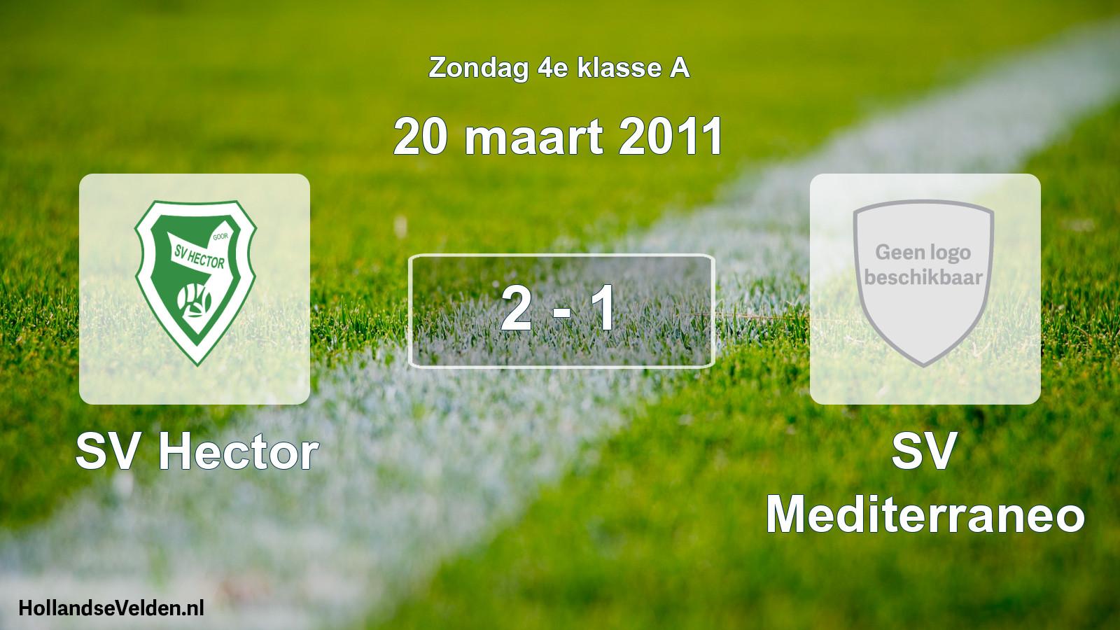 Total number of matches played: SV Hector - SV Mediterraneo 2 - 1 (20 March 2011)