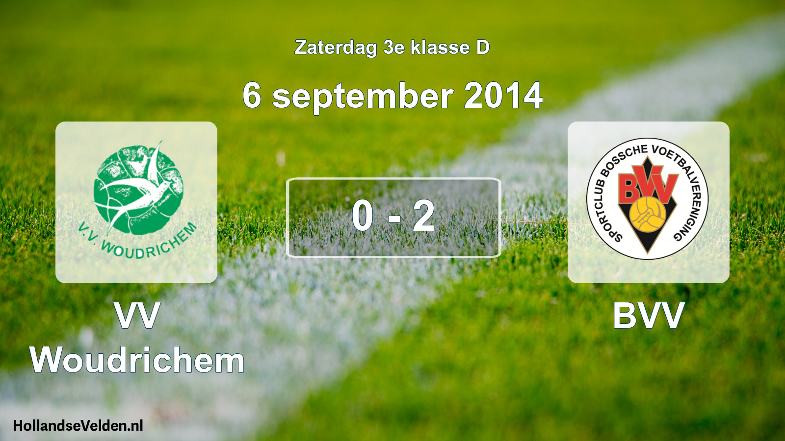 Total number of matches played: VV Woudrichem - BVV 0 - 2 (6 September 2014)