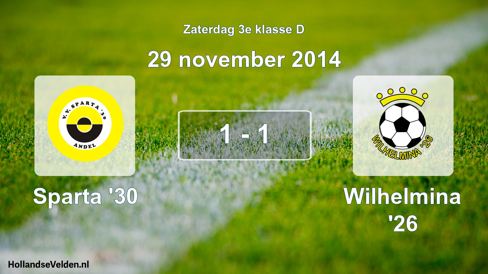 Total number of matches played: Sparta '30 - Wilhelmina '26 1 - 1 (29 November 2014)