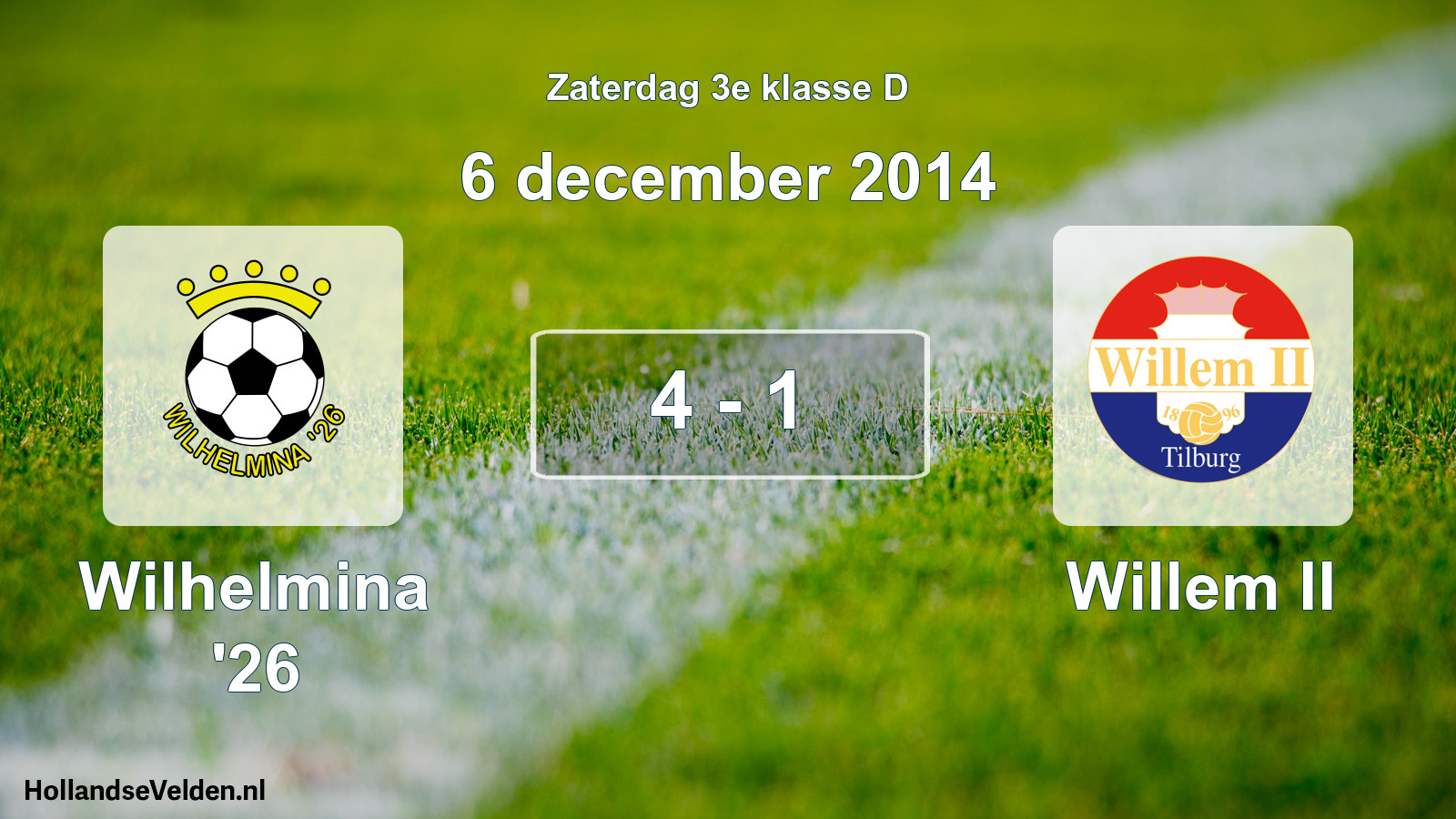 Total number of matches played: Wilhelmina '26 - Willem II 4 - 1 (6 December 2014)
