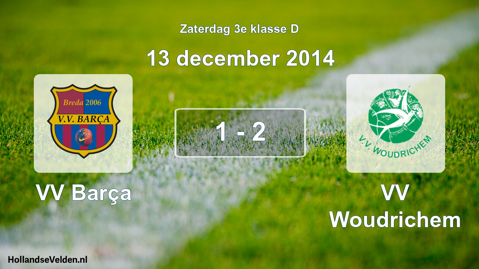 Total number of matches played: VV Barça - VV Woudrichem 1 - 2 (13 December 2014)