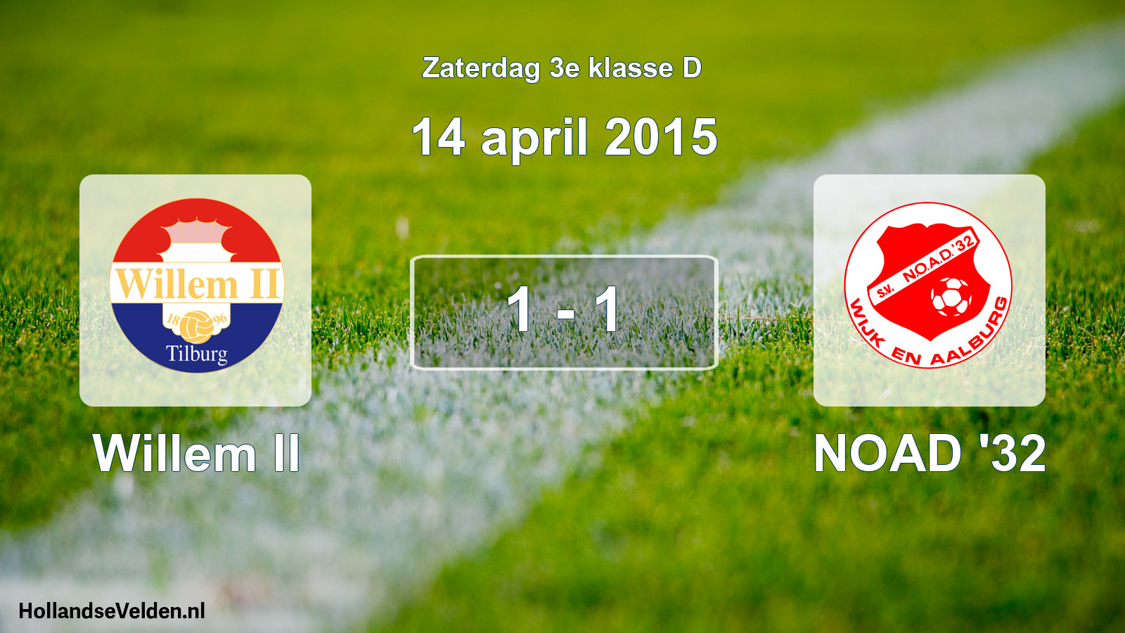 Total number of matches played: Willem II - NOAD '32 1 - 1 (14 April 2015)