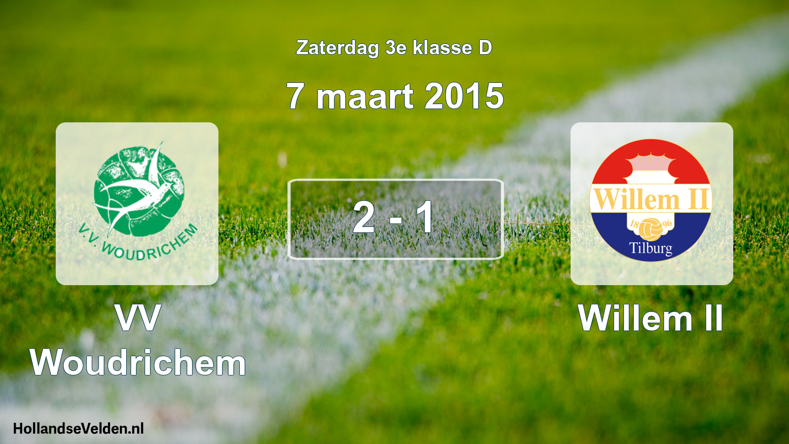 Total number of matches played: VV Woudrichem - Willem II 2 - 1 (7 March 2015)