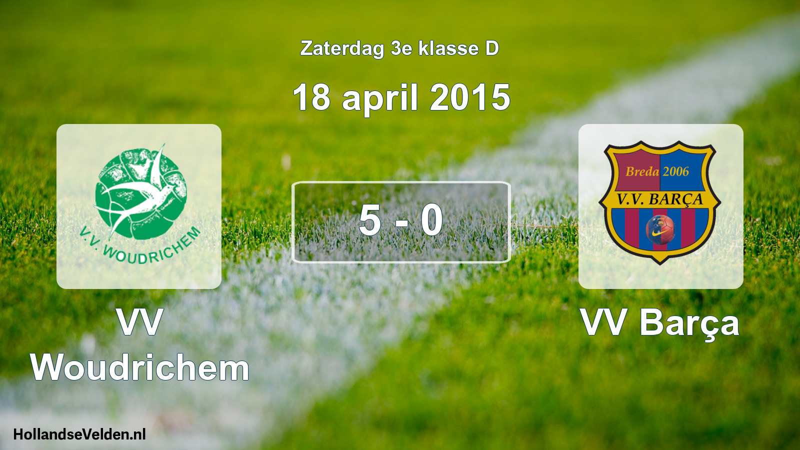 Total number of matches played: VV Woudrichem - VV Barça 5 - 0 (18 April 2015)