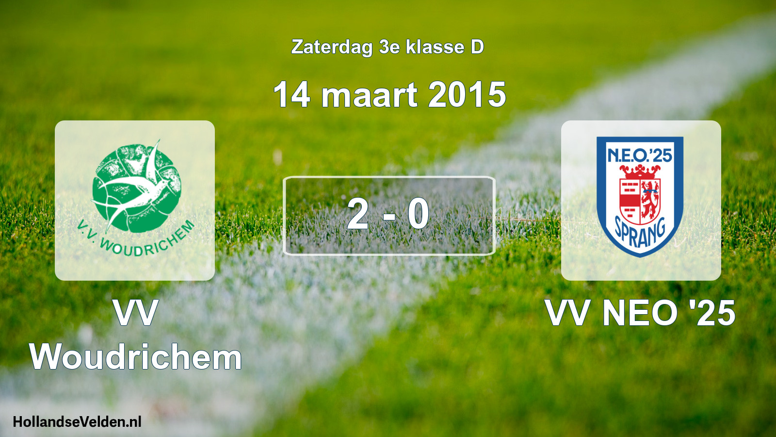 Total number of matches played: VV Woudrichem - VV NEO '25 2 - 0 (14 March 2015)