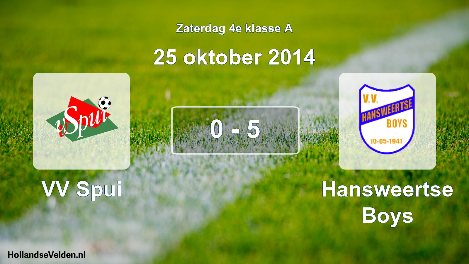 Total number of matches played: VV Spui - Hansweertse Boys 0 - 5 (25 October 2014)