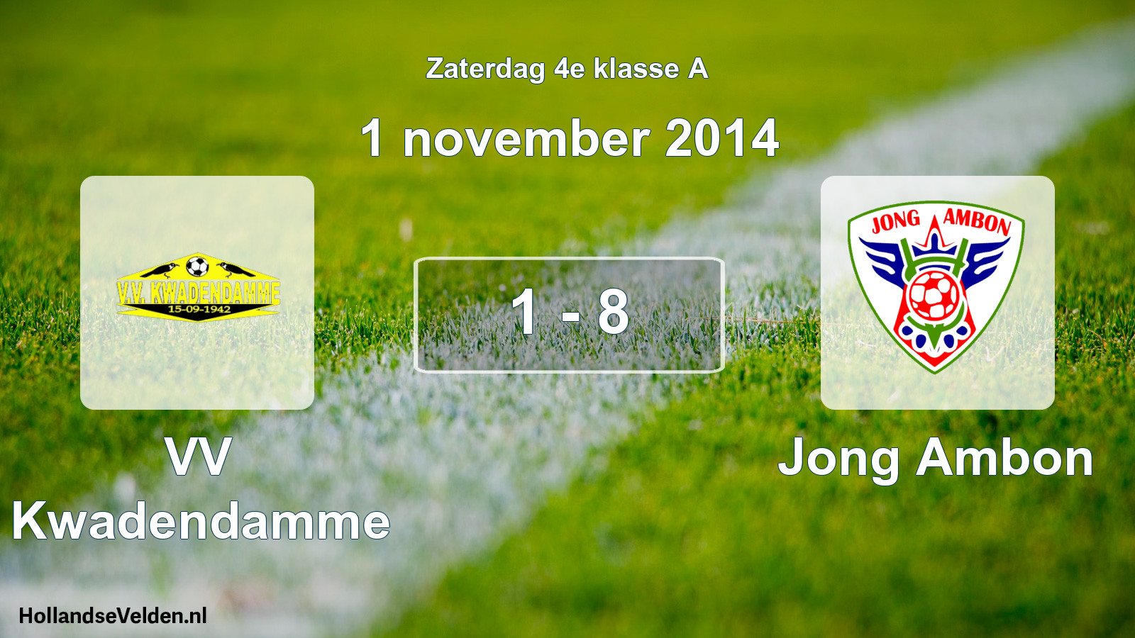 Total number of matches played: VV Kwadendamme - Jong Ambon 1 - 8 (1 November 2014)