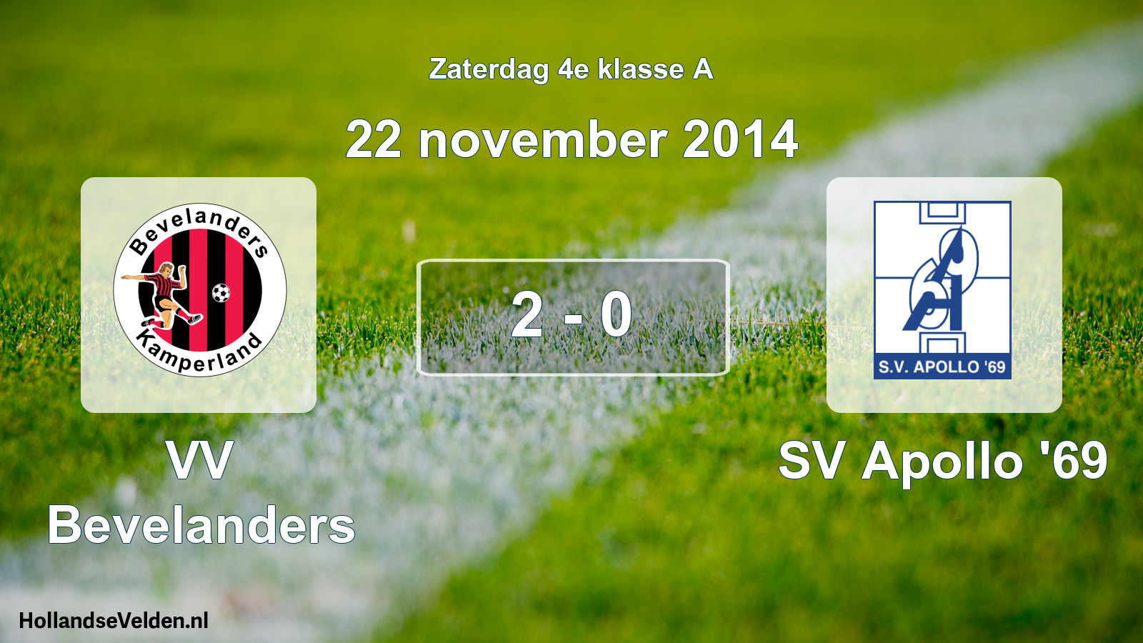 Total number of matches played: VV Bevelanders - SV Apollo '69 2 - 0 (22 November 2014)