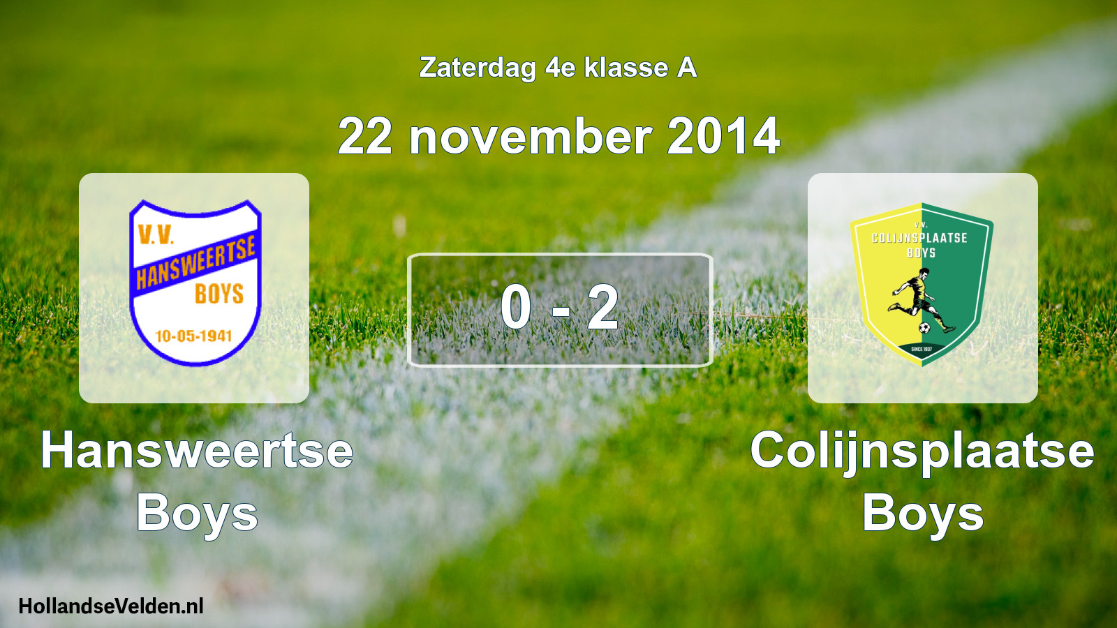 Total number of matches played: Hansweertse Boys - Colijnsplaatse Boys 0 - 2 (22 November 2014)