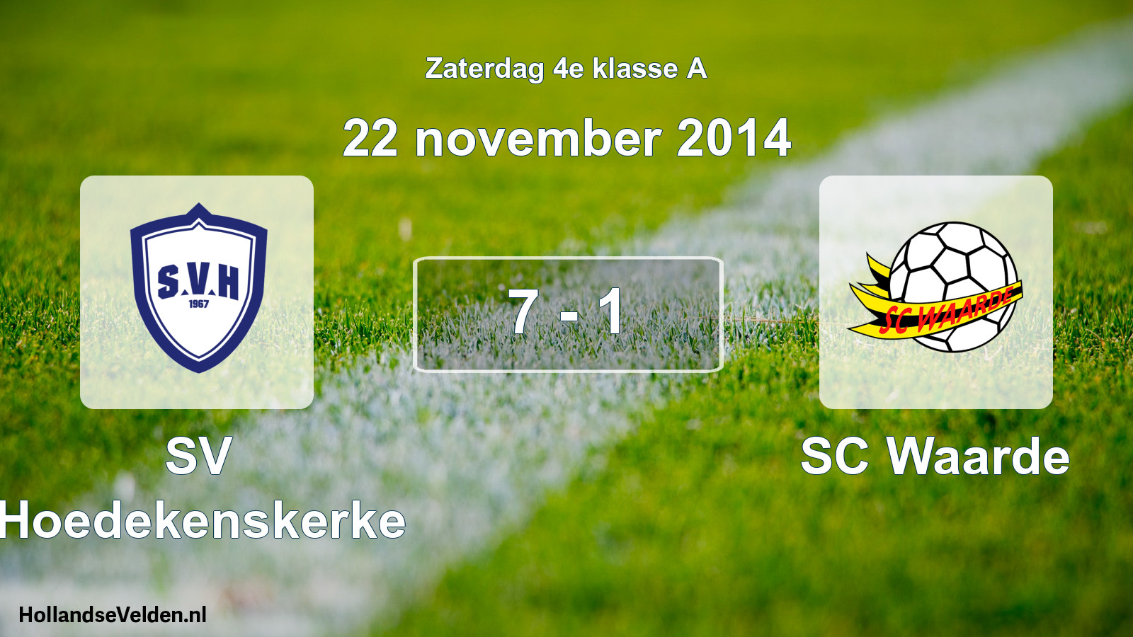 Total number of matches played: SV Hoedekenskerke - SC Waarde 7 - 1 (22 November 2014)