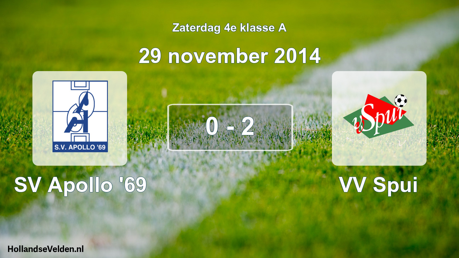 Total number of matches played: SV Apollo '69 - VV Spui 0 - 2 (29 November 2014)