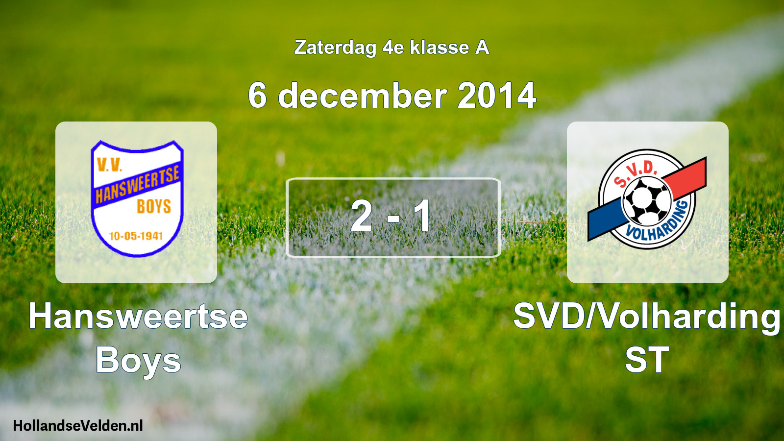 Total number of matches played: Hansweertse Boys - SVD/Volharding ST 2 - 1 (6 December 2014)