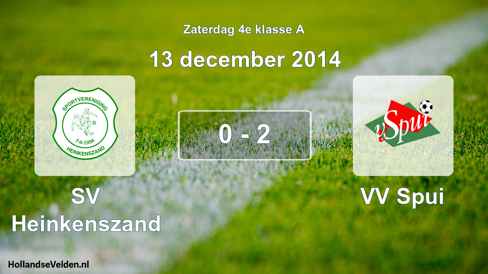 Total number of matches played: SV Heinkenszand - VV Spui 0 - 2 (13 December 2014)