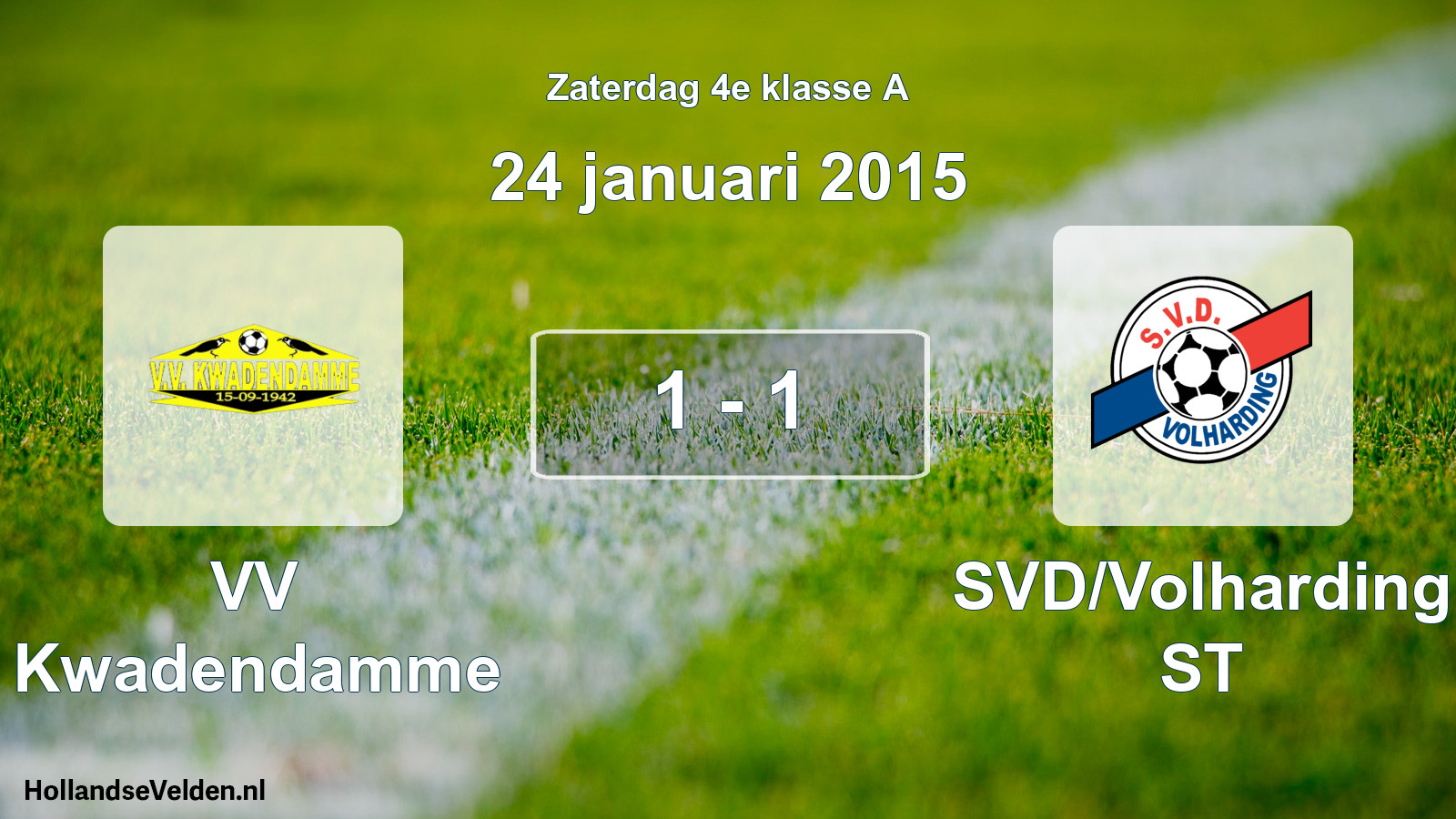 Total number of matches played: VV Kwadendamme - SVD/Volharding ST 1 - 1 (24 January 2015)